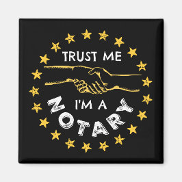 Vertraue mir, ich bin ein Notar Magnet