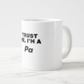 Vertraue mir, ich bin ein Pa Jumbo-Tasse (Vorderseite Rechts)