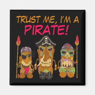 Vertraue mir, ich bin ein Pirat, die lustigen Tiki Magnet