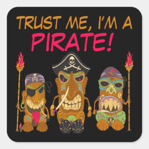 Vertraue mir, ich bin ein Pirat, die lustigen Tiki Quadratischer Aufkleber