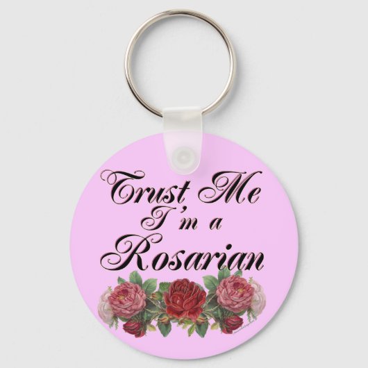 Vertraue mir, ich bin ein Rosarian Gardener Sprich Schlüsselanhänger (Vorderseite)