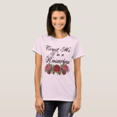 Vertraue mir, ich bin ein Rosarian Gardener Sprich T-Shirt (Vorne ganz)