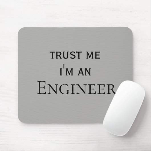 Vertraue mir Ich bin ein Spaß für Ingenieurbüros Mousepad (Mit Mouse)