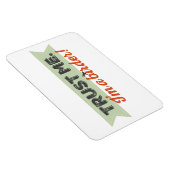 Vertraue mir! Ich bin ein Vogelbeobachter! Ribbon Magnet (Rechte Seite)