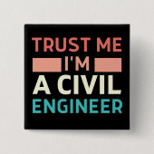 Vertraue mir, ich bin ein Ziviler Ingenieur Button (Vorderseite)