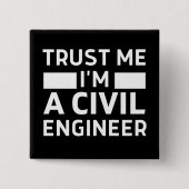 Vertraue mir, ich bin ein Ziviler Ingenieur Button (Vorderseite)