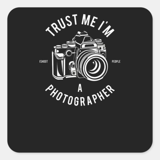 Vertraue mir, ich bin Fotograf Quadratischer Aufkleber (Vorderseite)