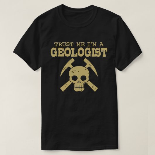 Vertraue mir, ich bin Geologe T-Shirt (Design vorne)