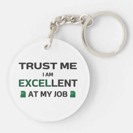 Vertraue mir, ich bin hervorragend bei meiner Arbe Schlüsselanhänger (Rückseite)