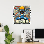 "Vertraue mir, ich bin Ingenieur" 3D Designer Wall Poster (Heimbüro)