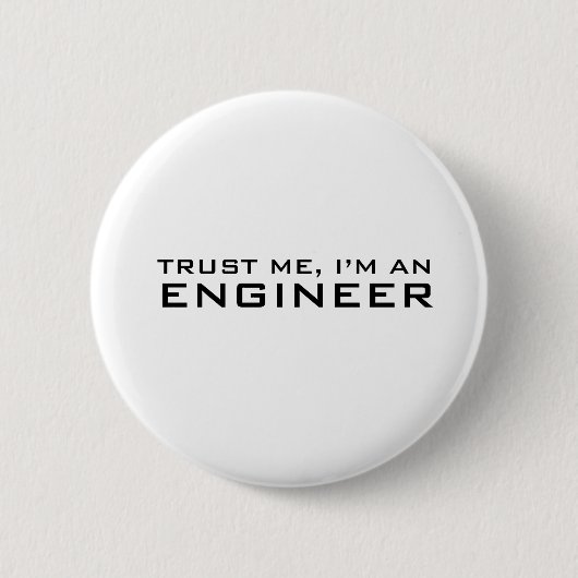 Vertraue mir, ich bin Ingenieur Button (Vorderseite)