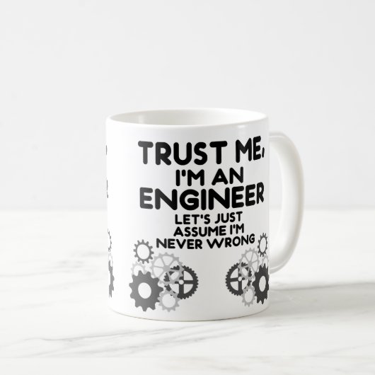 Vertraue mir, ich bin Ingenieur Funny Kaffeetasse (VorderseiteRechts)