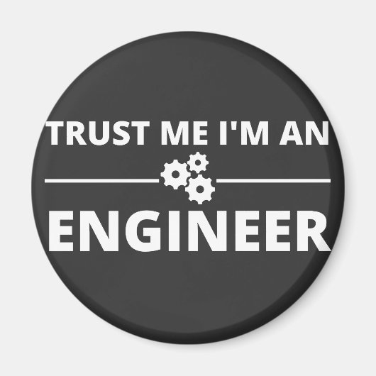 Vertraue mir, ich bin Ingenieur Magnet (Vorne)
