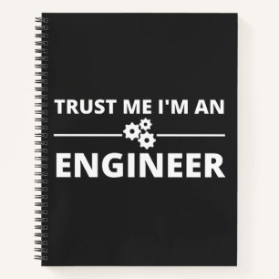 Vertraue mir, ich bin Ingenieur Notizblock