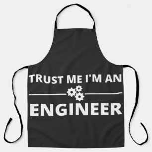 Vertraue mir, ich bin Ingenieur Schürze