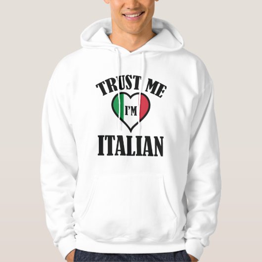 Vertraue mir, ich bin Italiener Hoodie (Vorderseite)