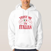 Vertraue mir, ich bin Italiener Hoodie (Vorderseite)