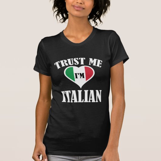 Vertraue mir, ich bin Italiener T-Shirt (Vorderseite)