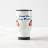 Vertraue mir - ich bin Krankenschwester Reisebecher (Mittel)