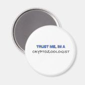 Vertraue mir, ich bin Kryptozoologe Magnet (Vorderseite/Rückseite)