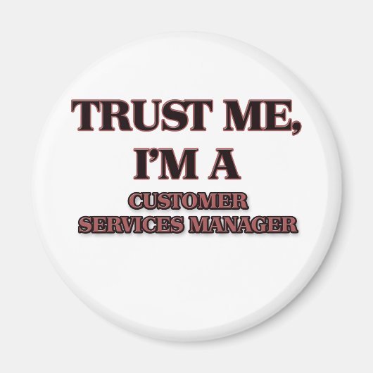 Vertraue mir, ich bin KUNDENDIENSTLEISTUNGSVERwalt Magnet (Vorne)
