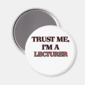 Vertraue mir, ich bin LECTURER Magnet (Vorderseite/Rückseite)