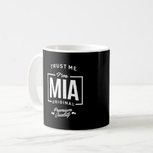 Vertraue mir, ich bin Mia Kaffeetasse