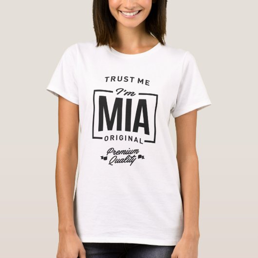 Vertraue mir, ich bin Mia T-Shirt (Vorderseite)