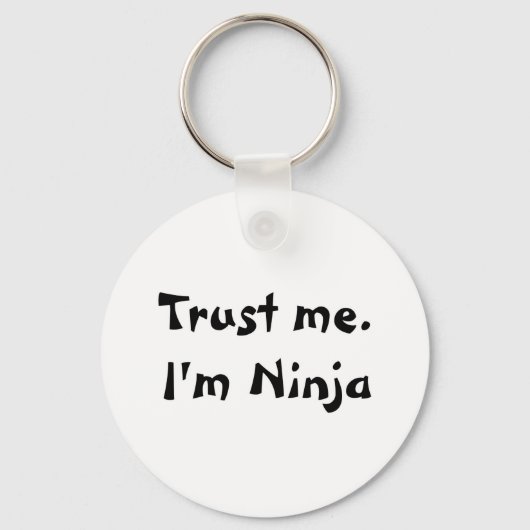 Vertraue mir! Ich bin Ninja Schlüsselanhänger (Vorderseite)