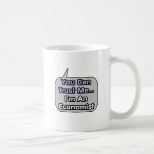 Vertraue mir .. Ich bin Ökonom Kaffeetasse