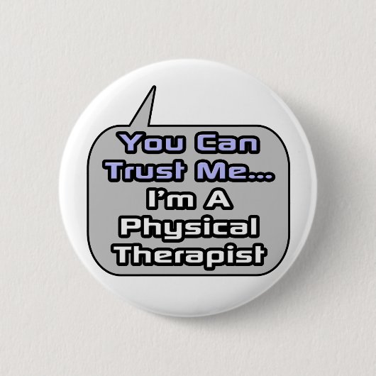 Vertraue mir .. Ich bin Physiotherapeutin Button (Vorderseite)