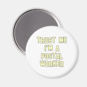 Vertraue mir, ich bin Postarbeiter Magnet (Vorderseite/Rückseite)