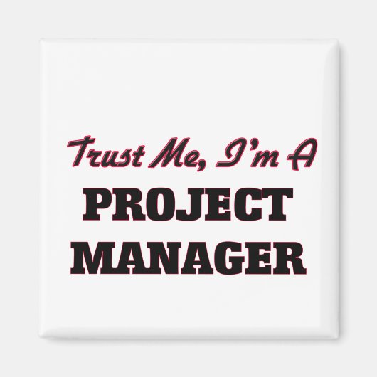 Vertraue mir, ich bin Projektmanager Magnet (Vorne)