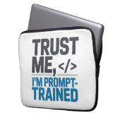 Vertraue mir, ich bin prompt-trainierte KI-Zitat Laptopschutzhülle (Vorderseite Links)