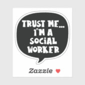 Vertraue mir... Ich bin Sozialarbeiter Aufkleber (Blatt)