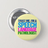 Vertraue mir, ich bin Sprachpathologe Button (Vorne & Hinten)