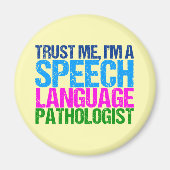 Vertraue mir, ich bin Sprachpathologe Magnet (Vorne)