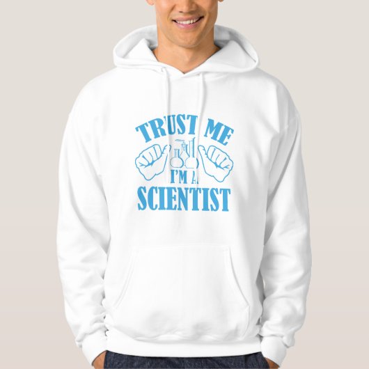 Vertraue mir, ich bin Wissenschaftler Hoodie (Vorderseite)