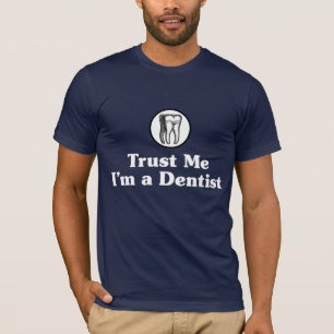 Vertraue mir, ich bin Zahnarzt T-Shirt