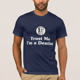 Vertraue mir, ich bin Zahnarzt T-Shirt