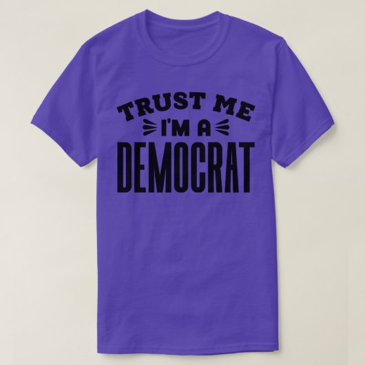 Vertraue mir im a Demokrat 1 T-Shirt (Design vorne)