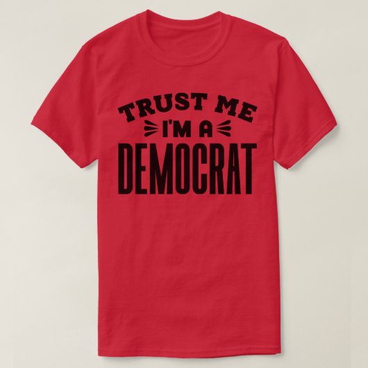 Vertraue mir im a Demokrat 1 T-Shirt (Design vorne)