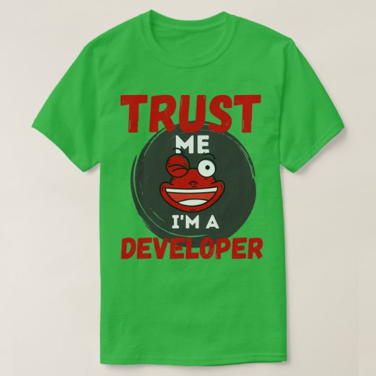 Vertraue mir im a Developer Funny T-Shirt (Design vorne)
