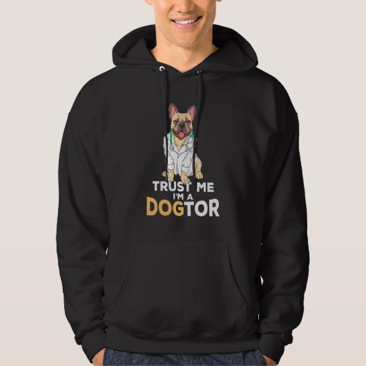 Vertraue mir im Dogtor French Bulldog Dog Hoodie (Vorderseite)