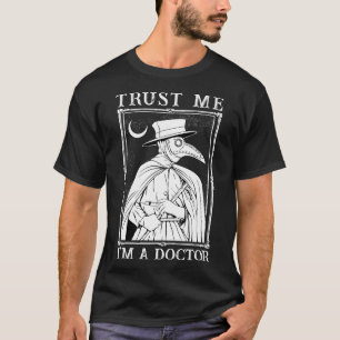 Vertraue mir im Doktor 1 T-Shirt
