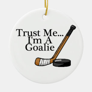 Vertraue mir im Hockey Goalie Keramik Ornament