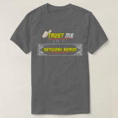 Vertraue mir im Netzwerk-Administrator T-Shirt (Design vorne)