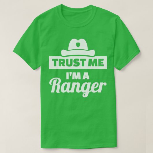 Vertraue mir Im Ranger T-Shirt (Design vorne)