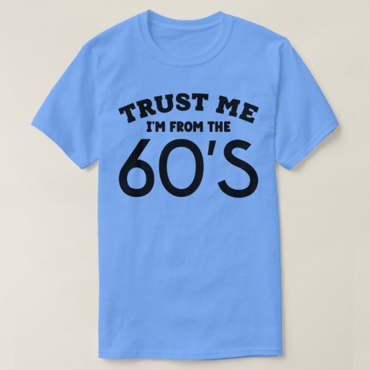 Vertraue mir im vom 60er 1 T-Shirt (Design vorne)