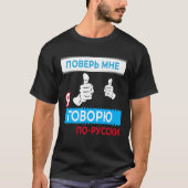 Vertraue mir, wenn ich Russisch spreche, in Russis T-Shirt (Vorderseite)